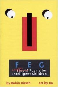 F e G : Ridiculous (Stupid) Poems for Intelligent Children