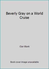 Beverly Gray on a World Cruise by Clair Blank - 1936