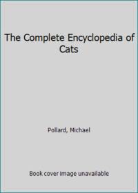 The Complete Encyclopedia of Cats
