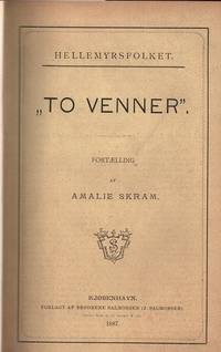 Hellemyrsfolket [II]. “To Venner”. Fortælling af ... O.C. Olsen & Co., Kjøbenhavn. Forlagt af Brødrene Salmonsen (J. Halvorsen), (photo 2)