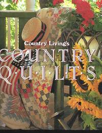 Country Living Country Quilts by The Editors of Country Living Gardener - December 31, 2001