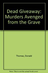 image of Dead Giveaway: Murders Avenged from the Grave