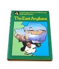 East Anglians: A Popular Regional History of the British People