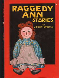 Raggedy Ann Stories by Johnny Gruelle (Stated as Written and Illustrated by) - Undated