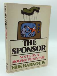 THE SPONSOR: Notes on a Modern Potentate