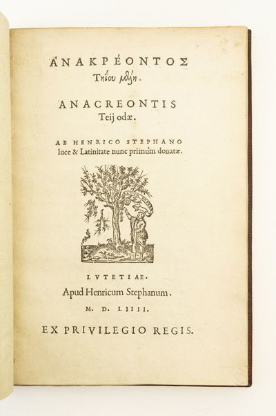 [Title in Greek, then:] ANACREONTIS TEIJ ODAE. [bound with] ANACREONTIS TEIJ ODAE LATINAE FACTAE