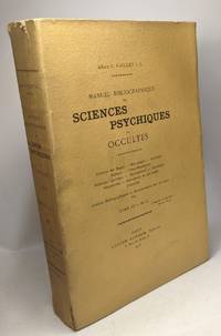 Manuel bibliographique des Sciences psychiques ou occultes - TOME II: E.-L. + TOME III: M.-Z. //...