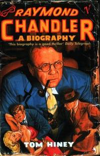 Raymond Chandler. A biography.