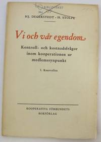 Vi och vår egendom. Kontroll- och kostnadsfrågor…