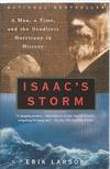 Isaac's Storm a Man, a Time, and The Deadliest Hurricane In History