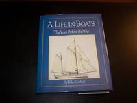 A Life in Boats The Conordia Years with The Years Before the War and Integrity 3 Books