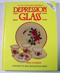 The Collector's Encyclopedia of Depression Glass