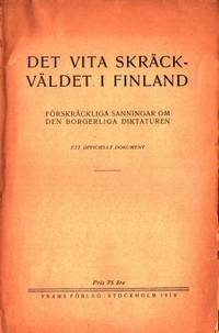 Det vita skräckväldet i Finland. Förskräckliga…