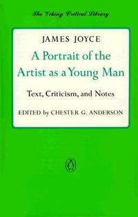 A Portrait of the Artist As a Young Man : Text, Criticism, and Notes