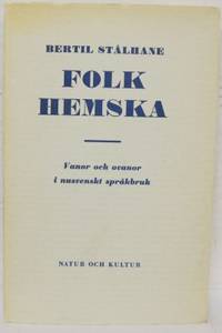 Folkhemska. Vanor och ovanor i svenskt språkbruk.