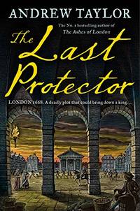 The Last Protector: from the No 1 Sunday Times bestselling author comes the latest historical crime thriller: Book 4 James Marwood & Cat Lovett