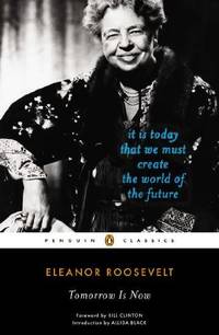 cover of Tomorrow is Now: It Is Today That We Must Create the World of the Future (Penguin Classics)