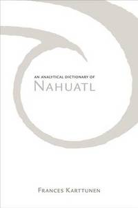 An Analytical Dictionary of Nahuatl