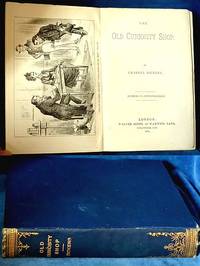 THE OLD CURIOSITY SHOP by Dickens, Charles (1812-1870) - 1889