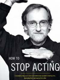 How to Stop Acting. Harold Guskin (Performance Books)