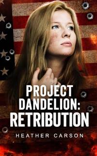 Project Dandelion: Retribution