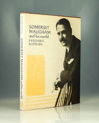 Somerset Maugham and His World (Pictorial Biography) by Frederic Raphael - 1976