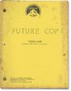 View Image 1 of 5 for Future Cop: Fighting O'Haven (Original screenplay for the first episode of the 1977 television serie... Inventory #167425