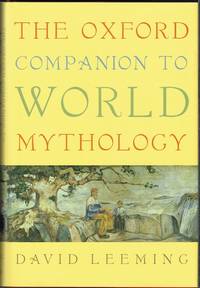 The Oxford Companion To World Mythology by David Leeming - 1st - 2005 - from Hall of Books (SKU: 181523)