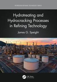Hydrotreating and Hydrocracking Processes in Refining Technology