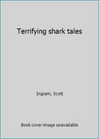 Terrifying shark tales