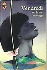Vendredi. Ou La Vie Sauvage.