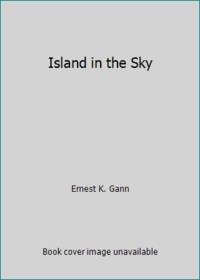 Island in the Sky by Gann, Ernest K - 1990