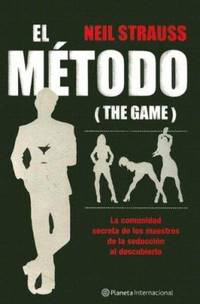 El Metodo by Neil Strauss - 2006