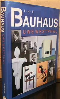 The Bauhaus by Uwe Westphal - Hardcover - 1991 - from The Wild Muse (SKU: 002540)