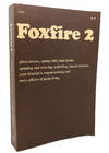 FOXFIRE 2 Ghost Stories, Spring Wild Plant Foods, Spinning and Weaving, Midwifing, Burial Customs, Corn Shuckin's, Wagon Making and More Affairs of Plain Living