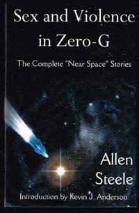 Sex and Violence in Zero-G by Steele,Allen - 1999