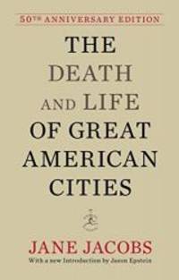 The Death and Life of Great American Cities: 50th Anniversary Edition (Modern Library) by Jane Jacobs - 2011-04-07