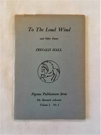 To the Loud Wind and Other Poems (Pegasus series Volume I, Number 1, Spring 1955)