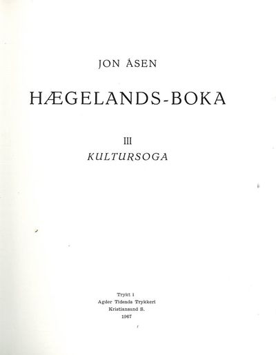 Åsen, Jon : Hægelands-boka. III. Kultursoga.