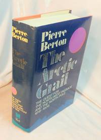 image of The Arctic Grail : The Quest for the the North West Passage and the North Pole 1818-1909