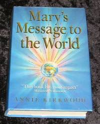 Mary&#039;s Message to the World by Annie Kirkwood - 1995