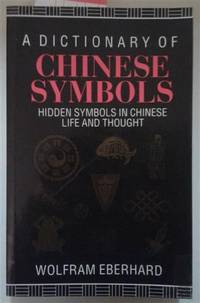 Dictionary of Chinese Symbols, A