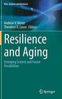 Resilience and Aging : Emerging Science and Future Possibilities