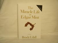 The Miracle Life of Edgar Mint: Uncorrected Proof by Udall, Brady - 2001