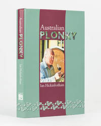 Australian Plonky by HICKINBOTHAM, Ian - 2008