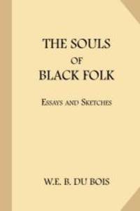 image of The Souls of Black Folk: Essays and Sketches