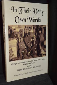 In Their Very Own Words; First-Person Narratives About Life in the 1900's in the Boiestown...