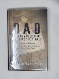 Dad: The Man Who Lied to Save the Planet