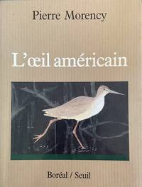 L'oil ame?ricain: Histoires naturelles du nouveau monde (Littérature) (French Edition)