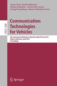 Communication Technologies for Vehicles : 4th International Workshop, Nets4Cars/Nets4Trains 2012,...